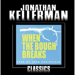 When the Bough Breaks: An Alex Delaware Novel Audiobook, by Jonathan Kellerman