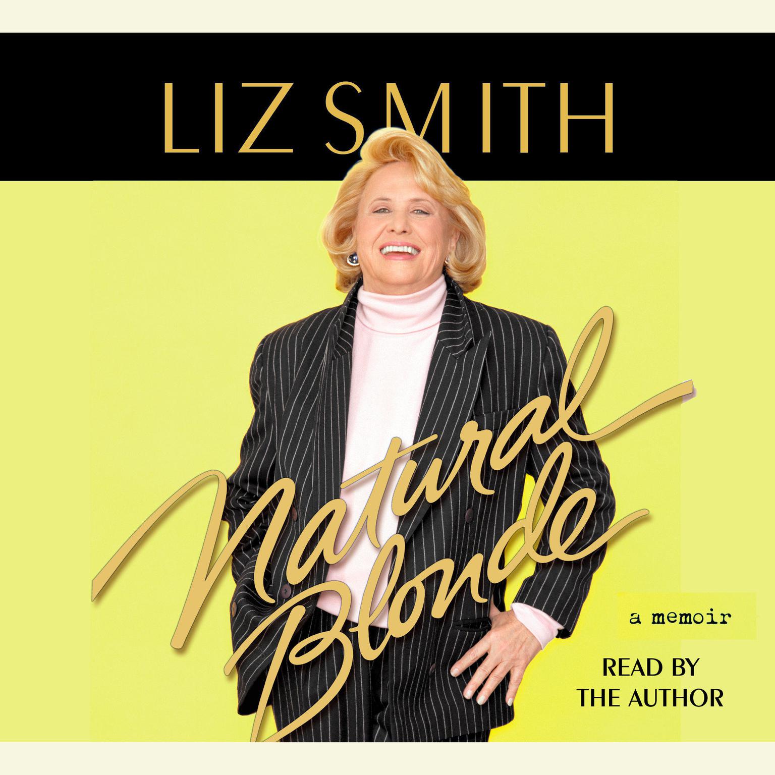 Natural Blonde (Abridged): A Memoir Audiobook, by Liz Smith