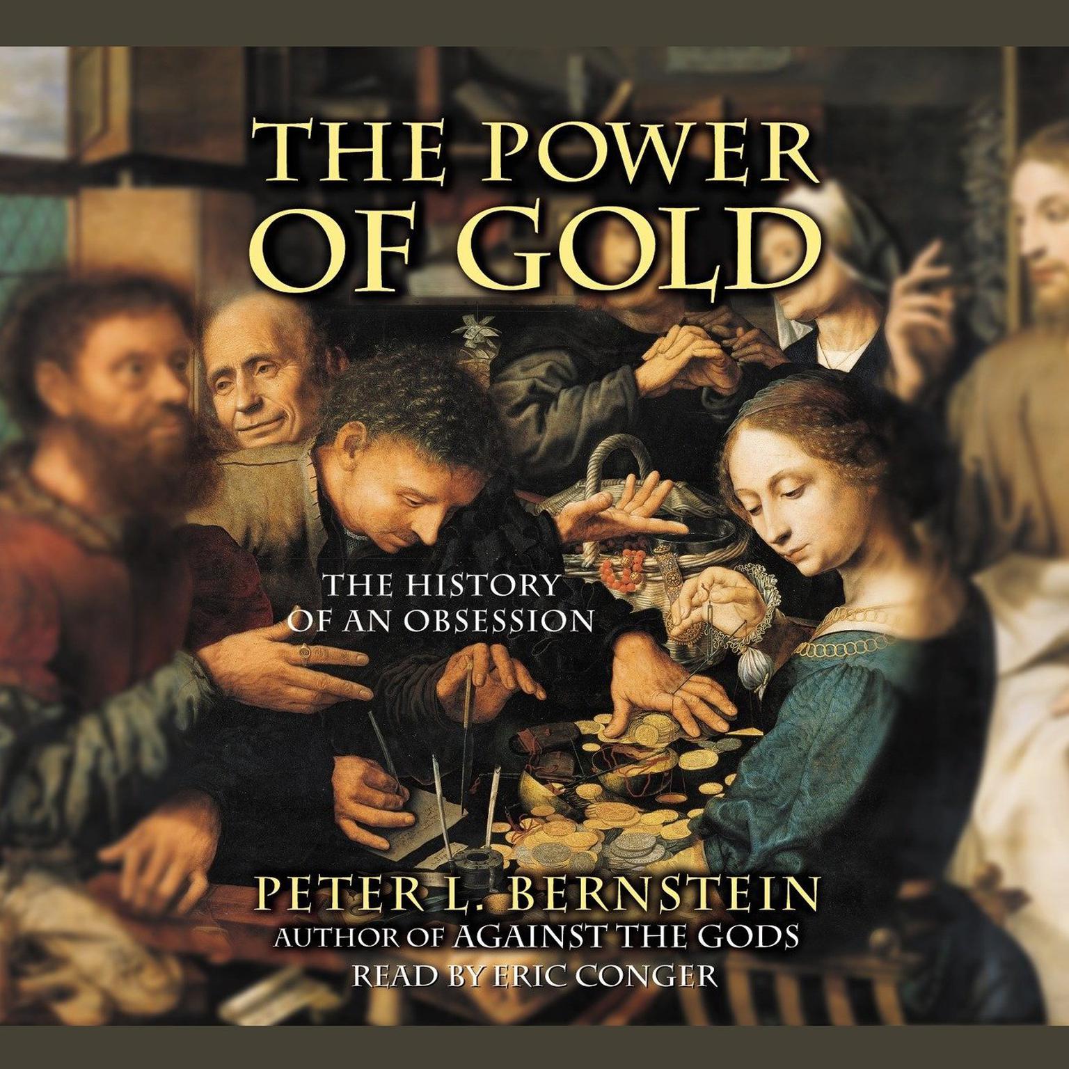The Power of Gold (Abridged): The History of an Obsession Audiobook, by Peter L. Bernstein