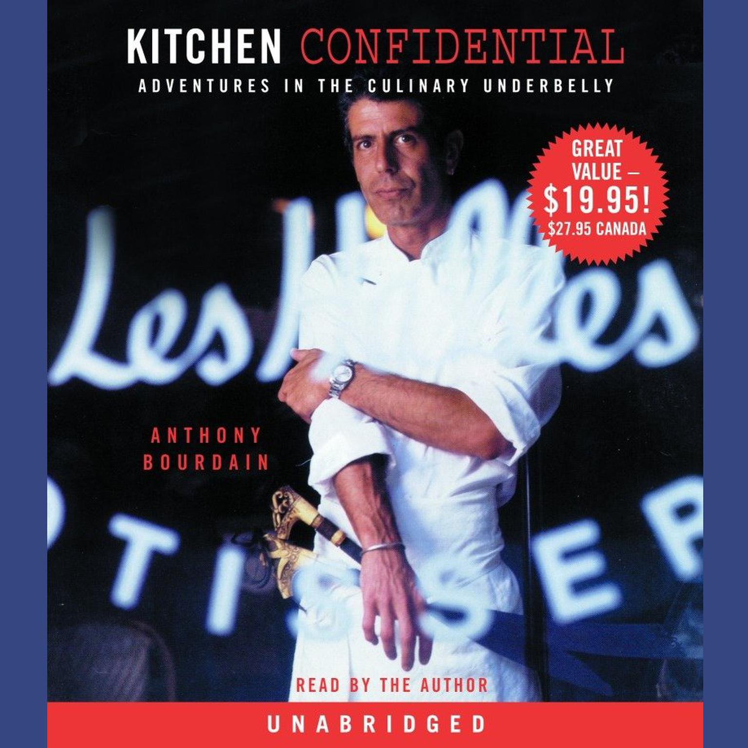 Kitchen Confidential: Adventures in the Culinary Underbelly Audiobook, by Anthony Bourdain