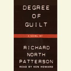 Degree of Guilt Audiobook, by Richard North Patterson