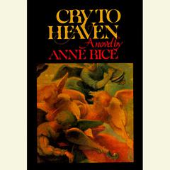 Cry to Heaven Audiobook, by Anne Rice
