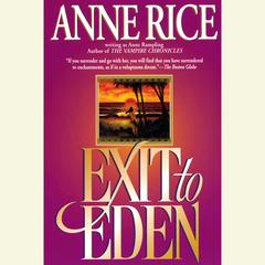 Exit to Eden Audiobook, by Anne Rice