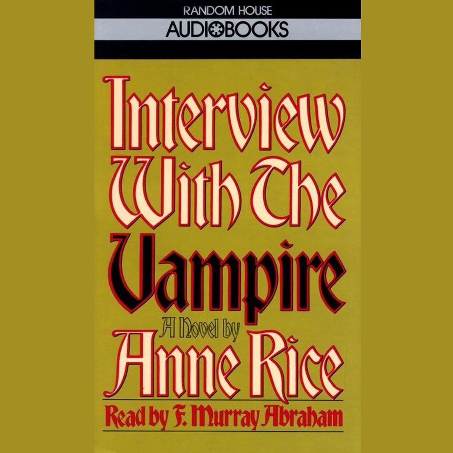 Interview with the Vampire (Abridged) Audiobook, by Anne Rice