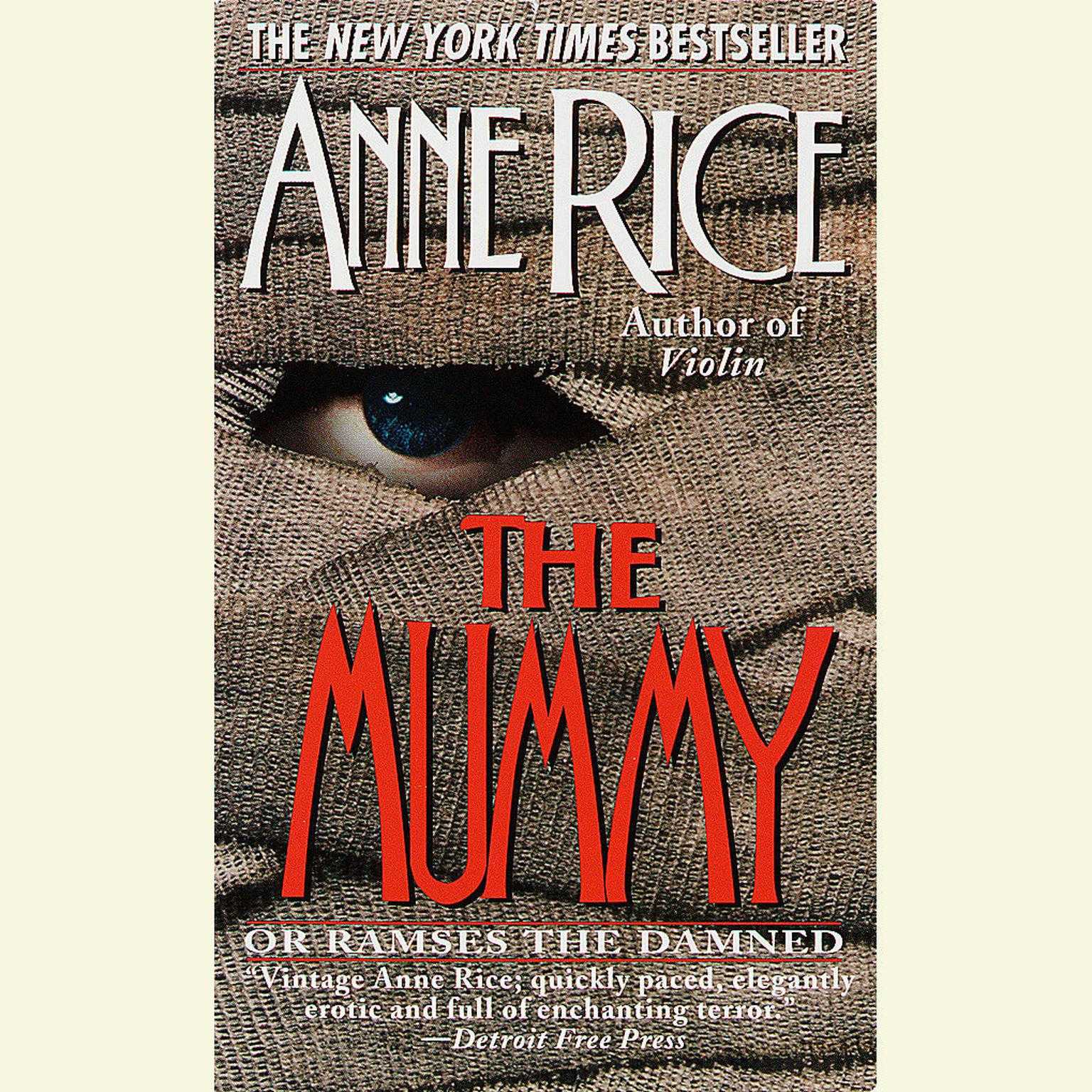 The Mummy or Ramses the Damned (Abridged): A Novel Audiobook, by Anne Rice