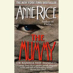 The Mummy or Ramses the Damned: A Novel Audiobook, by 