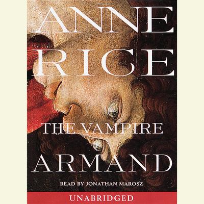 The Vampire Armand: The Vampire Chronicles Audiobook, by 