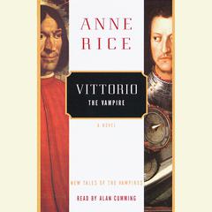Vittorio the Vampire Audiobook, by Anne Rice