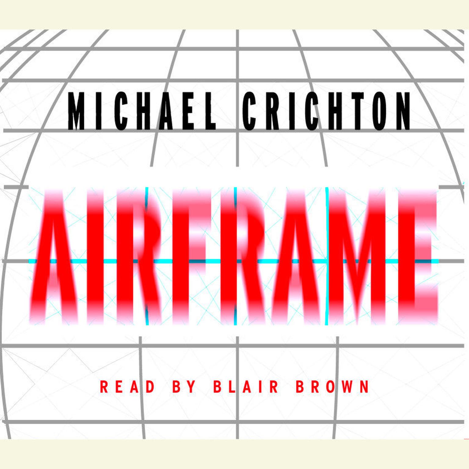 Airframe (Abridged): A Novel Audiobook, by Michael Crichton