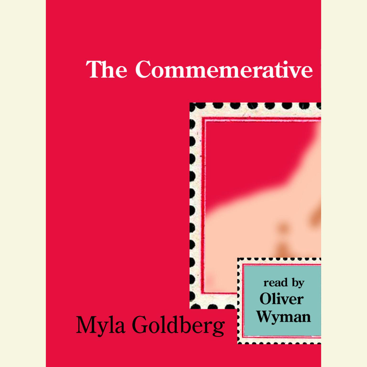 The Commemorative (Abridged) Audiobook, by Myla Goldberg