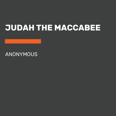 Judah the Maccabee Audiobook, by Anonymous
