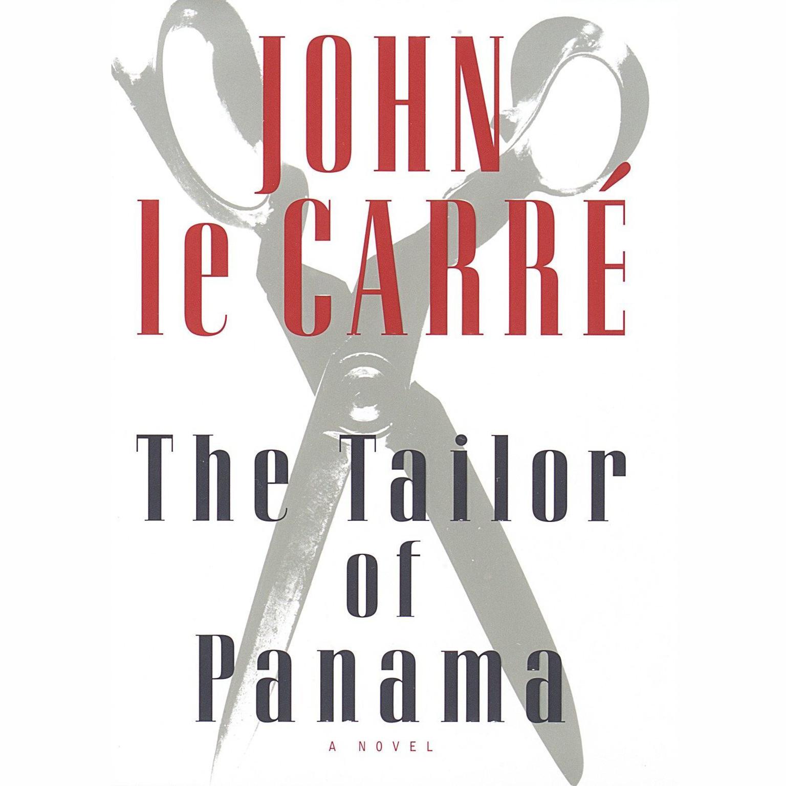 The Tailor of Panama (Abridged) Audiobook, by John le Carré
