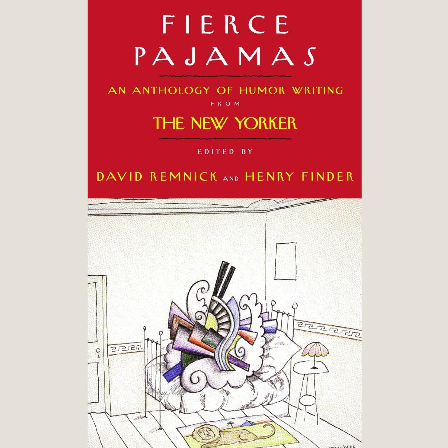Fierce Pajamas (Abridged): Selected Humor Writing from The New Yorker Audiobook, by David Remnick