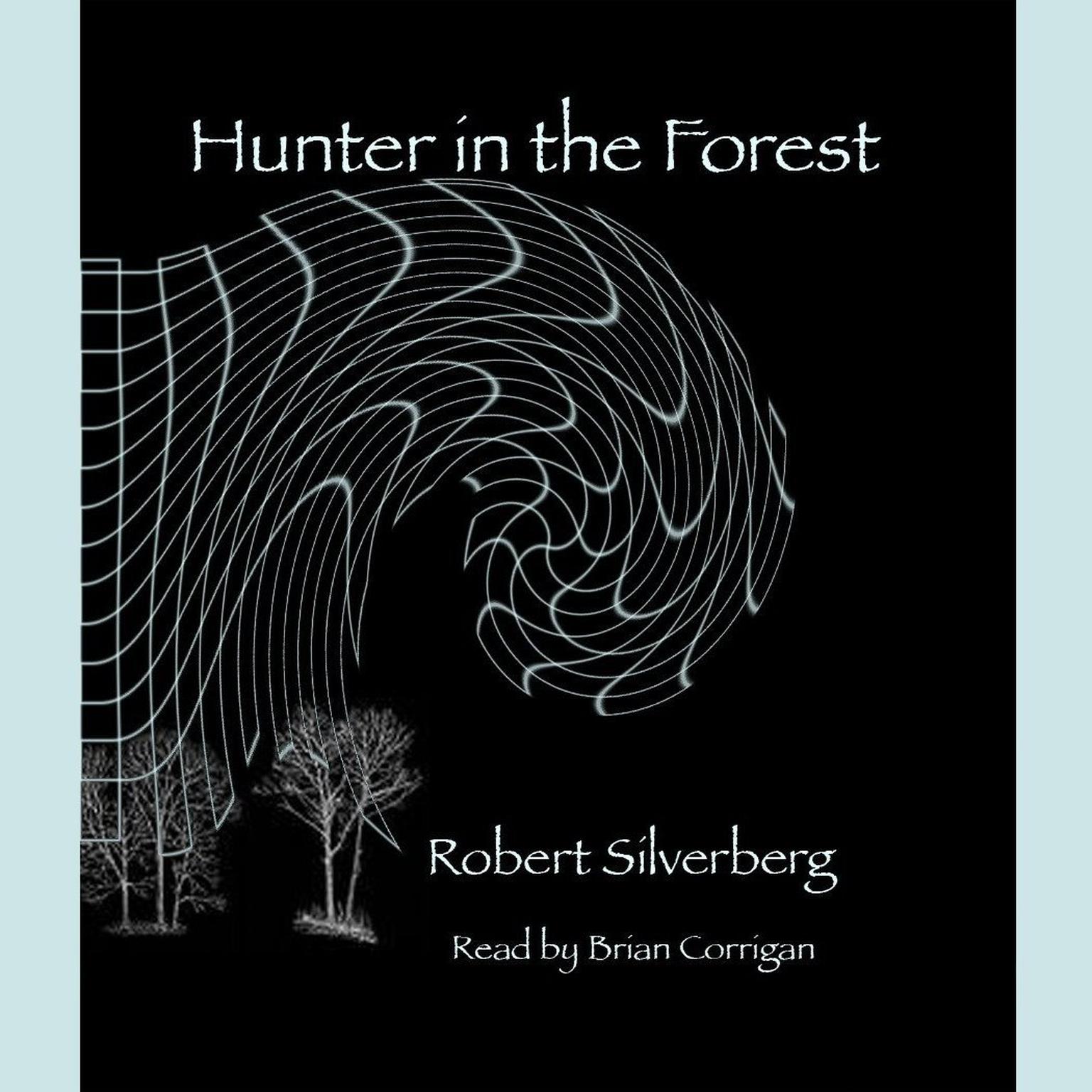 Hunters in the Forest (Abridged) Audiobook, by Robert Silverberg