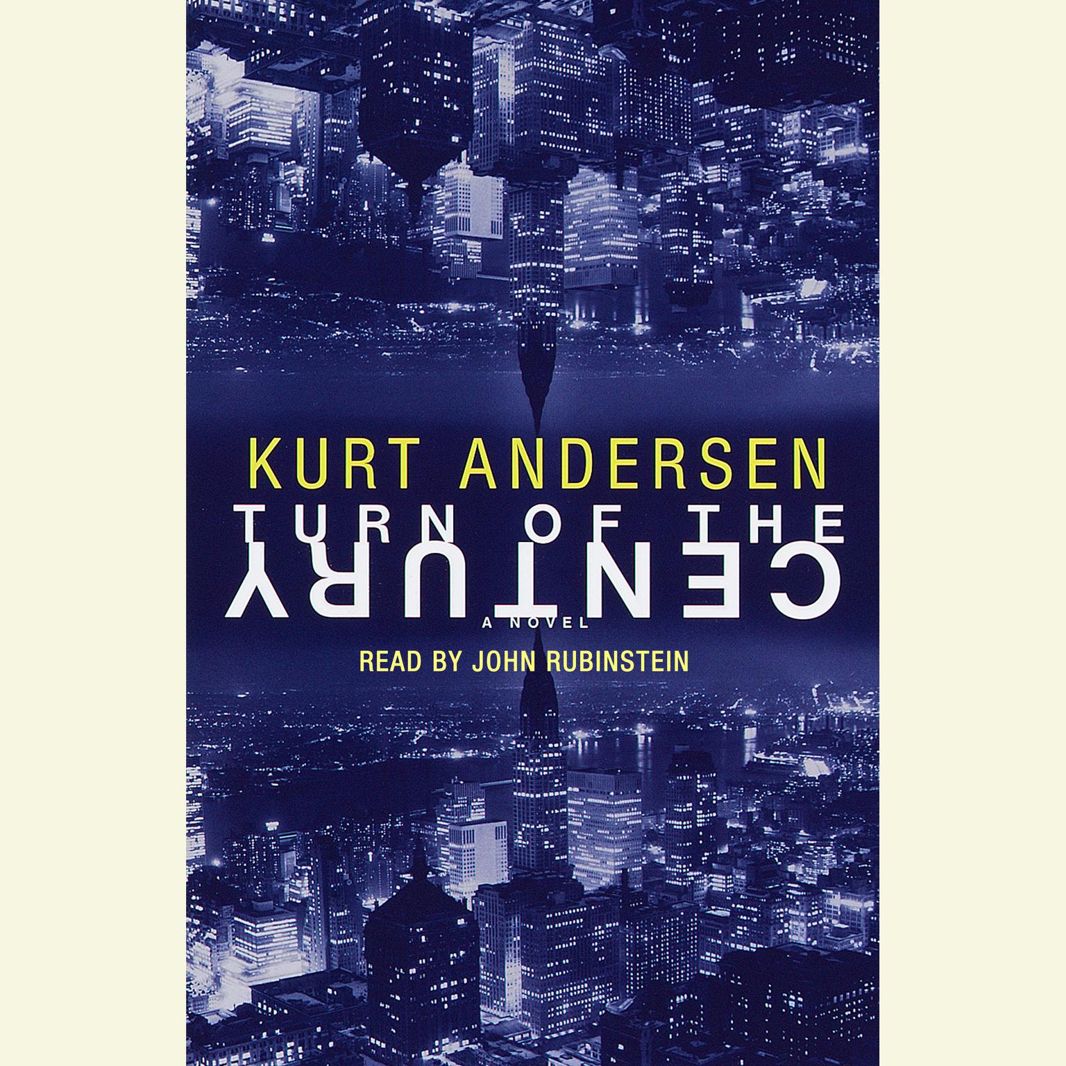 Turn of the Century (Abridged) Audiobook, by Kurt Andersen