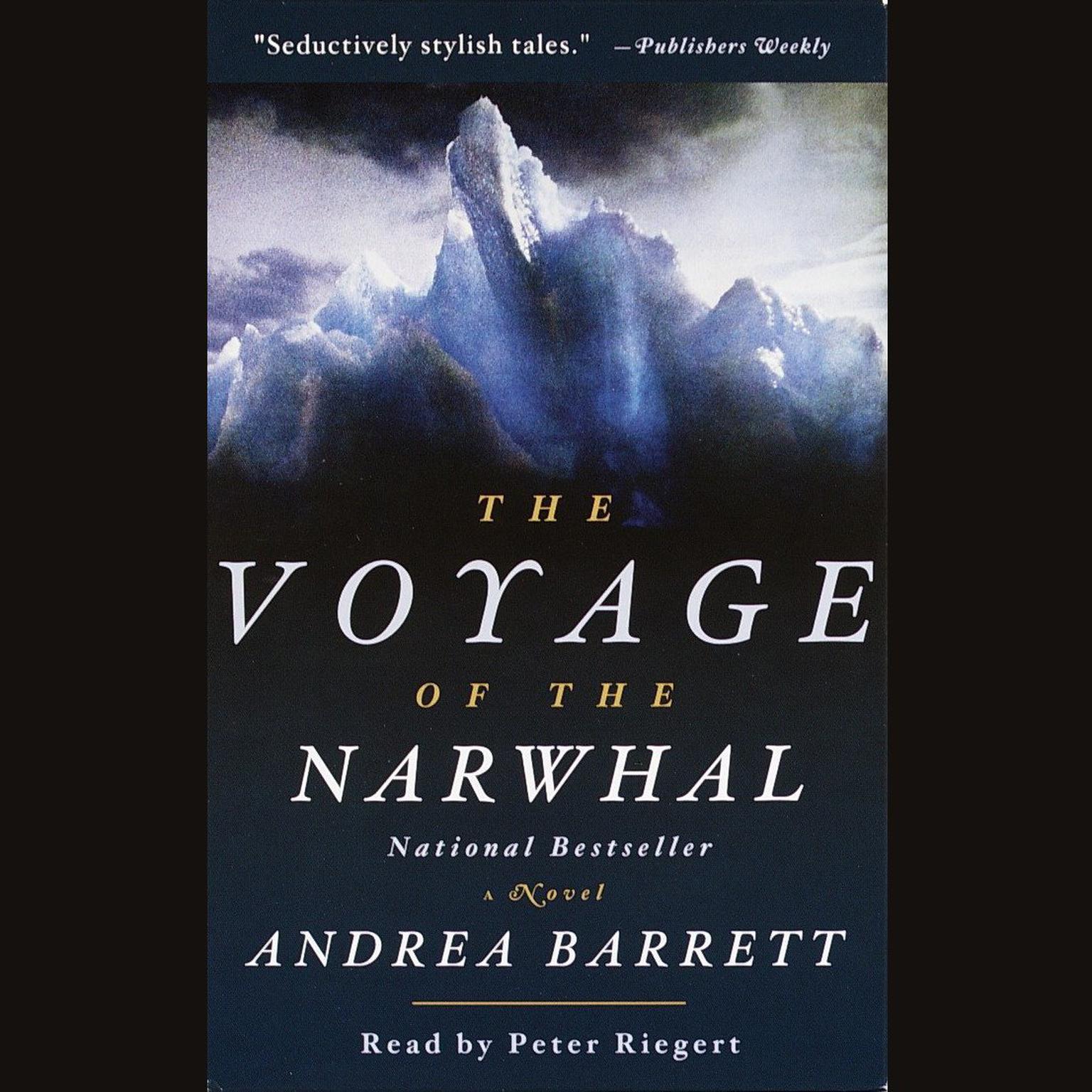The Voyage of the Narwhal (Abridged) Audiobook, by Andrea Barrett