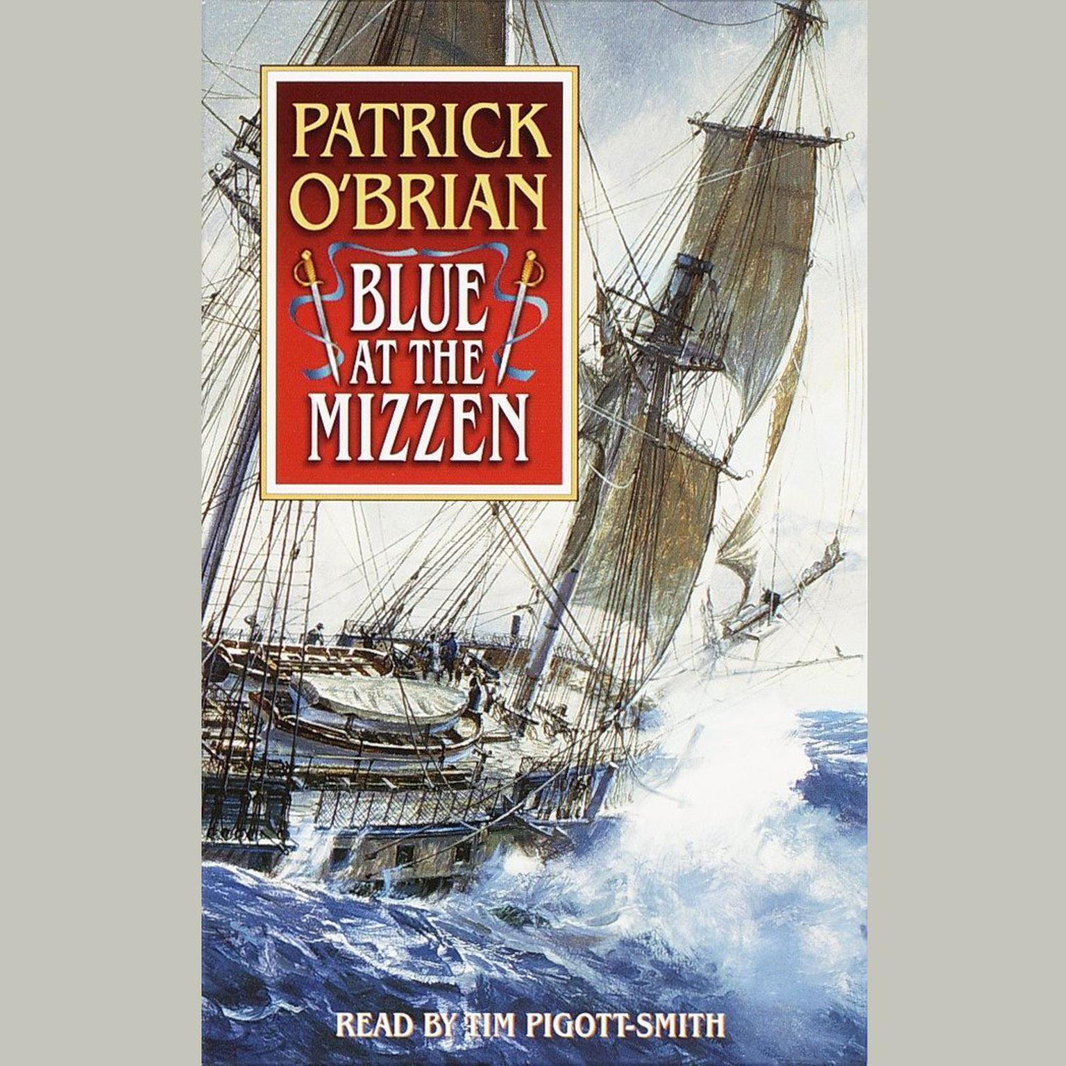 Blue at the Mizzen (Abridged) Audiobook, by Patrick O’Brian
