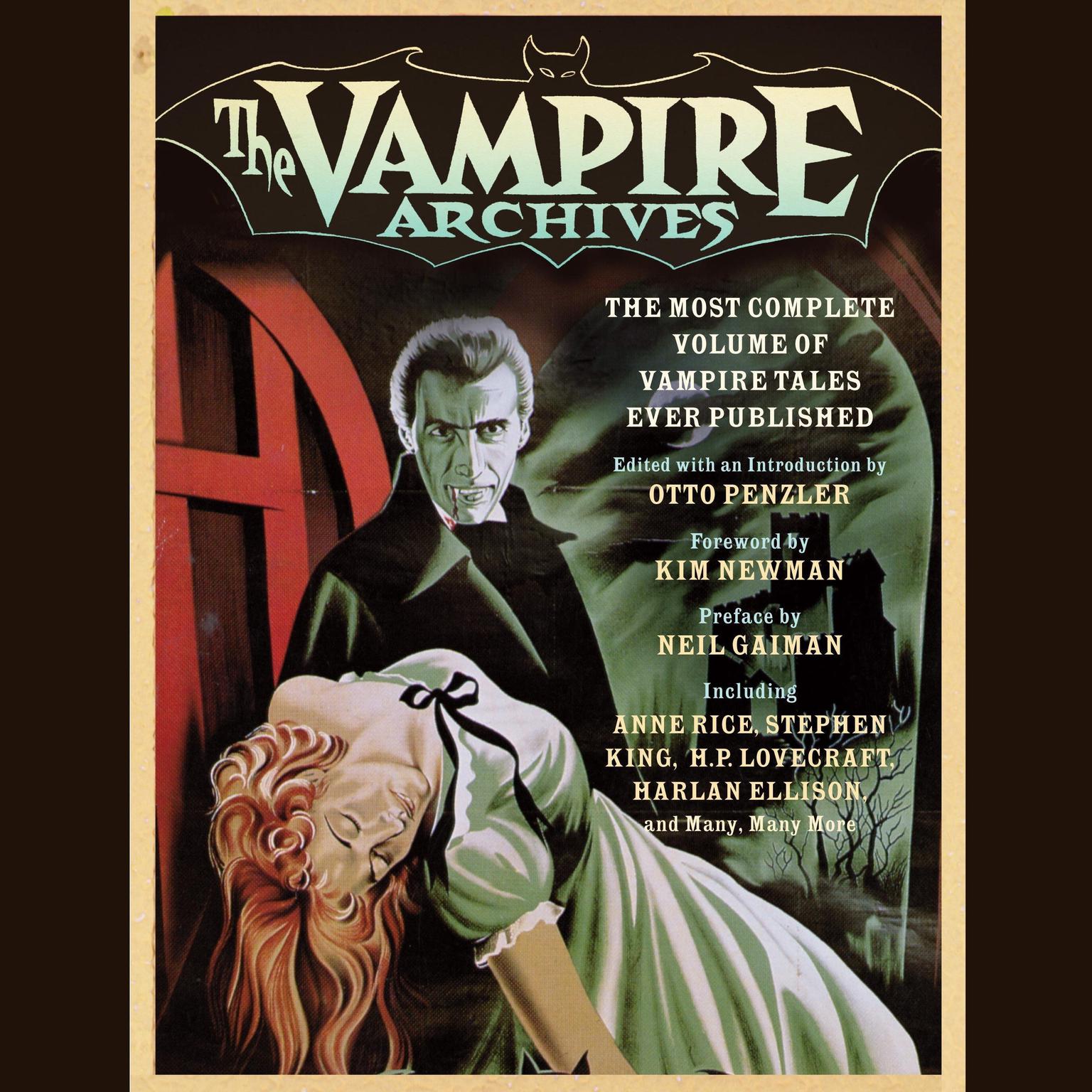 The Vampire Archives: The Most Complete Volume of Vampire Tales Ever Published Audiobook, by Otto Penzler
