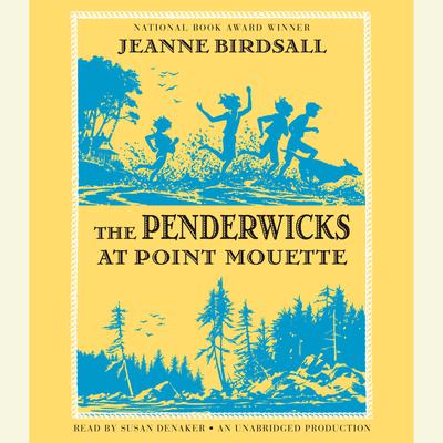 The Penderwicks at Point Mouette Audiobook, by Jeanne Birdsall