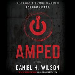 Amped Audiobook, by Daniel H. Wilson