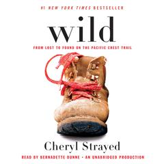 Wild (Movie Tie-in Edition): From Lost to Found on the Pacific Crest Trail Audiobook, by 