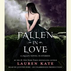 Fallen in Love: A Fallen Novel in Stories Audiobook, by Lauren Kate