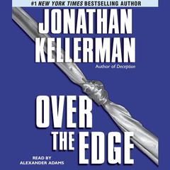 Over the Edge Audiobook, by Jonathan Kellerman
