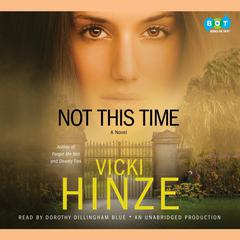 Not This Time: A Novel Audiobook, by Vicki Hinze