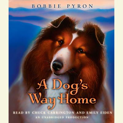 A Dog's Way Home Audiobook, by Bobbie Pyron