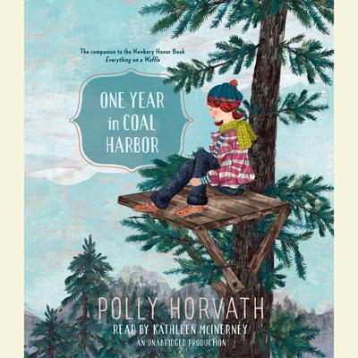 One Year in Coal Harbor Audiobook, by Polly Horvath