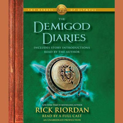 The Heroes of Olympus: The Demigod Diaries Audiobook, by Rick Riordan