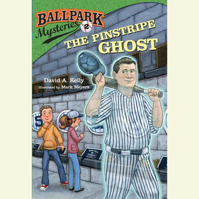 Ballpark Mysteries #2: The Pinstripe Ghost Audiobook, by 