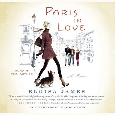 Paris in Love: A Memoir Audiobook, by Eloisa James
