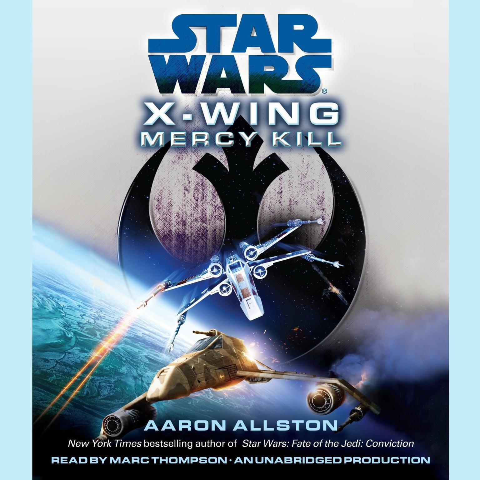 Mercy Kill: Star Wars Legends (X-Wing) Audiobook, by Aaron Allston