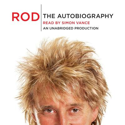Rod: The Autobiography Audiobook, by 