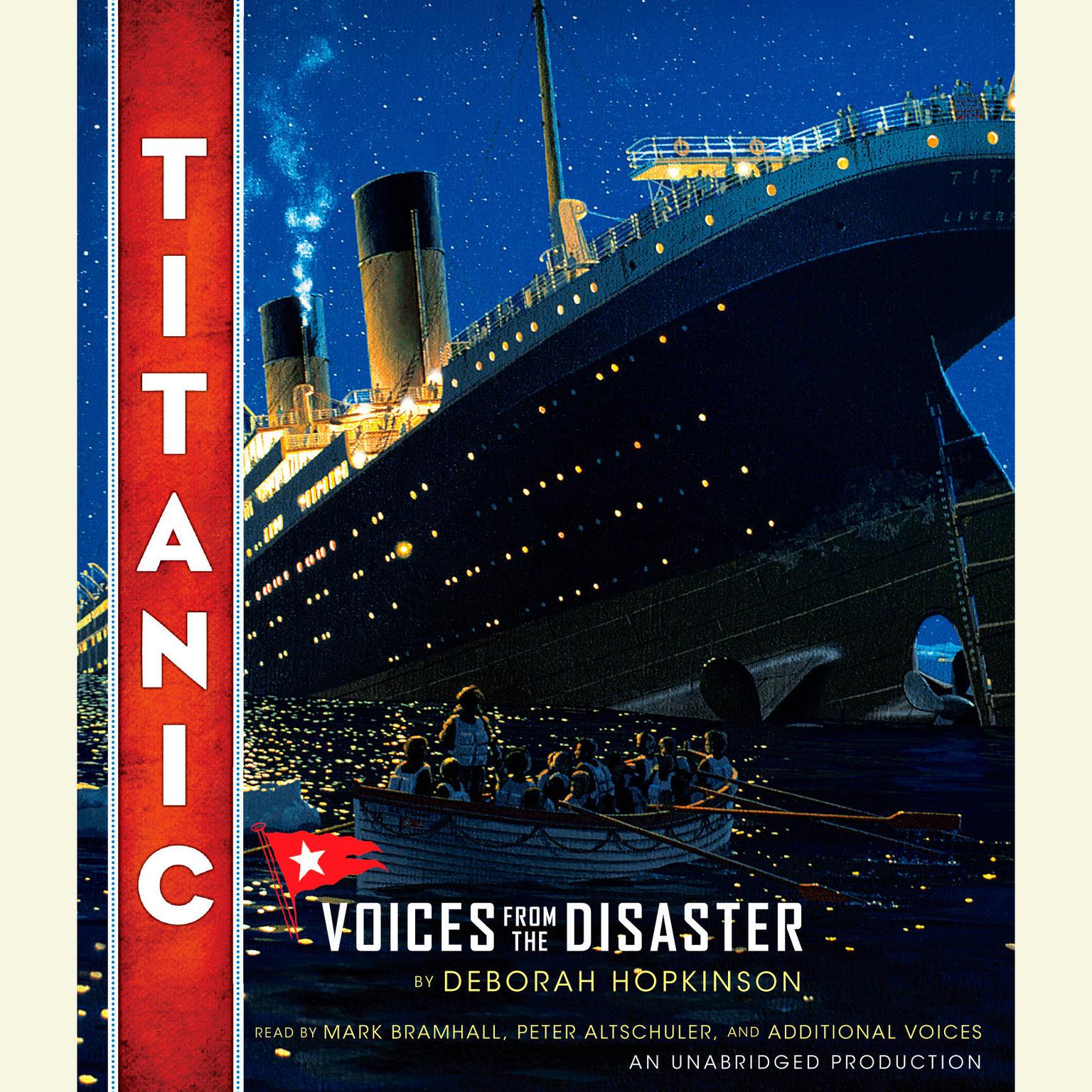 Titanic: Voices From the Disaster: Voices from the Disaster Audiobook, by Deborah Hopkinson