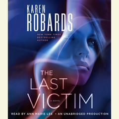 The Last Victim: A Novel Audiobook, by Karen Robards