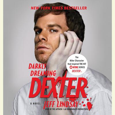 Darkly Dreaming Dexter: A Novel Audiobook, by Jeff Lindsay