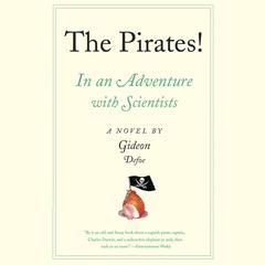 The Pirates! In an Adventure with Scientists: A Novel Audiobook, by Gideon Defoe