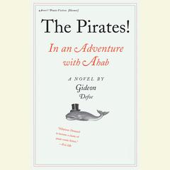 The Pirates! In an Adventure with Ahab: A Novel Audiobook, by Gideon Defoe