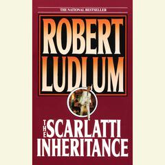 The Scarlatti Inheritance Audiobook, by Robert Ludlum
