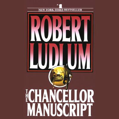 The Chancellor Manuscript: A Novel Audiobook, by 