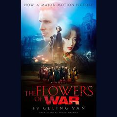 The Flowers of War Audiobook, by Geling Yan