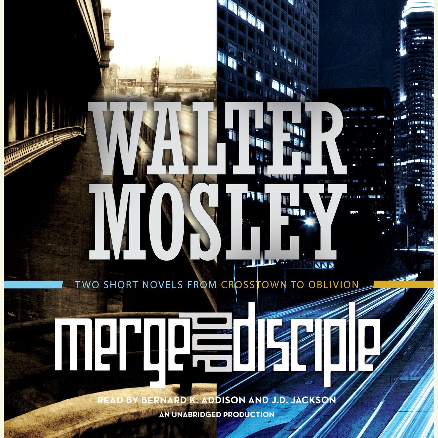 Merge / Disciple: Two Short Novels from Crosstown to Oblivion Audiobook, by Walter Mosley
