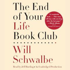 The End of Your Life Book Club: A Memoir Audiobook, by 