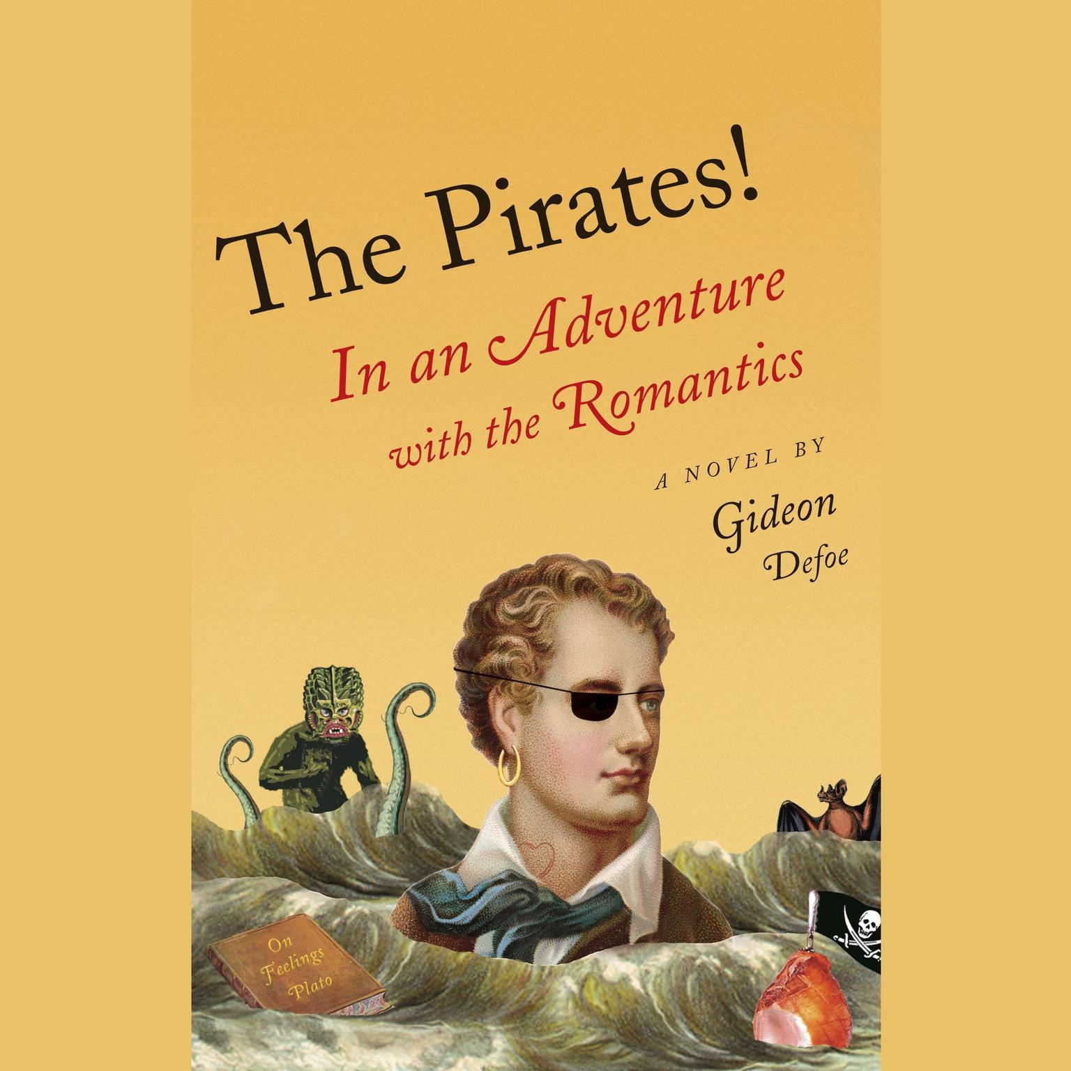 The Pirates!: In an Adventure with the Romantics: The Pirates! Audiobook, by Gideon Defoe