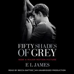 Fifty Shades of Grey: Book One of the Fifty Shades Trilogy Audiobook, by 