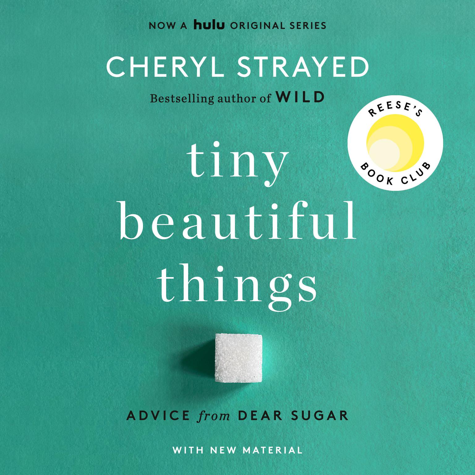 Tiny Beautiful Things (10th Anniversary Edition): Advice from Dear Sugar Audiobook, by Cheryl Strayed