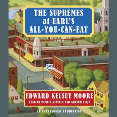 The Supremes at Earl's All-You-Can-Eat Audiobook, by Edward Kelsey Moore