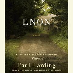 Enon: A Novel Audiobook, by Paul Harding